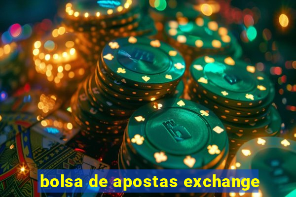 bolsa de apostas exchange